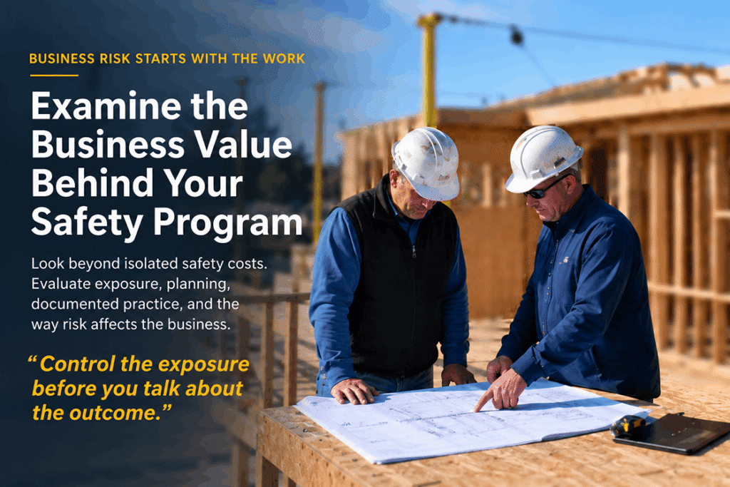 Examine the business value behind your safety program