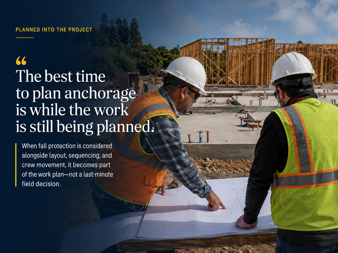The best time to plan anchorage is while the work is still being planned